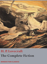 Title: The Complete Fiction of H. P. Lovecraft, Author: H. P. Lovecraft