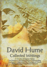 Title: David Hume - Collected Writings (Complete and Unabridged), a Treatise of Human Nature, an Enquiry Concerning Human Understanding, an Enquiry Concernin, Author: David Hume