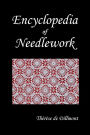 Encyclopedia of Needlework (Fully Illustrated)