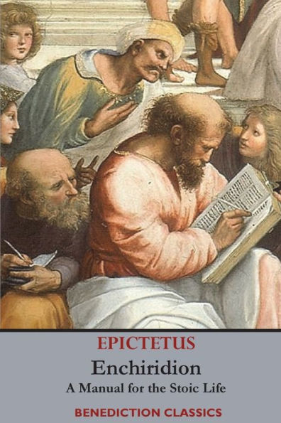 Enchiridion: A Manual for the Stoic Life