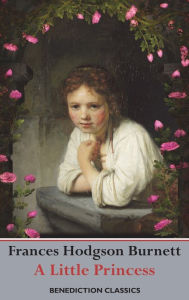 Title: A Little Princess, Author: Frances  Hodgson Burnett