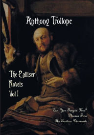 Title: The Palliser Novels, Volume One, Including: Can You Forgive Her? Phineas Finn and the Eustace Diamonds, Author: Anthony Trollope