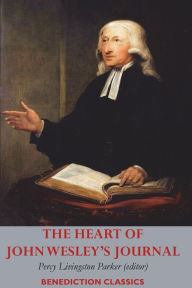 Title: The Heart of John Wesley's Journal, Author: John Wesley