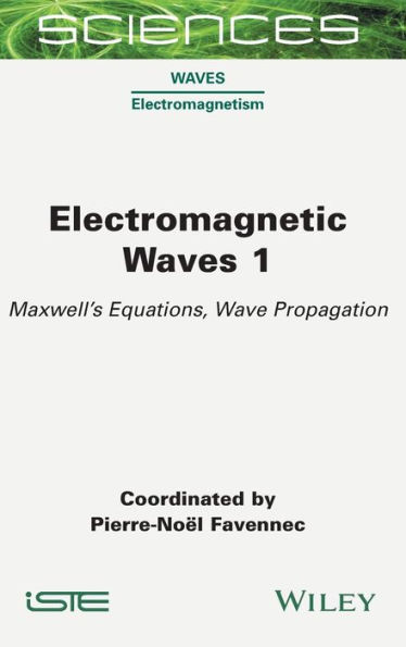 Electromagnetic Waves 1: Maxwell's Equations, Wave Propagation