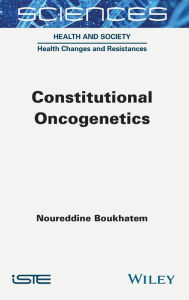 Title: Constitutional Oncogenetics, Author: Noureddine Boukhatem