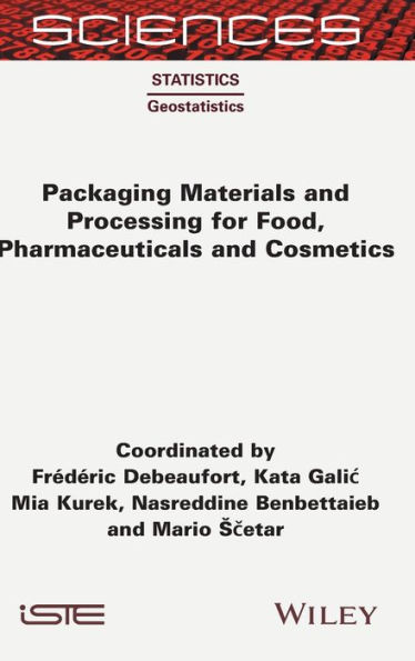 Packaging Materials and Processing for Food, Pharmaceuticals Cosmetics