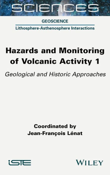 Hazards and Monitoring of Volcanic Activity 1: Geological Historic Approaches