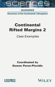 Title: Continental Rifted Margins 2: Case Examples, Author: Gwenn Peron-Pinvidic