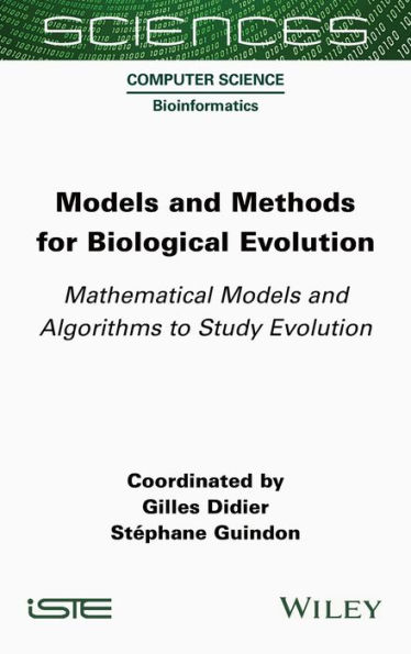 Models and Methods for Biological Evolution: Mathematical Algorithms to Study Evolution