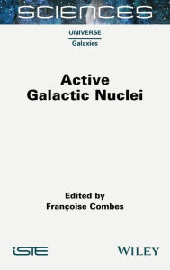 Title: Active Galactic Nuclei, Author: Francoise Combes