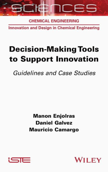 Decision-making Tools to Support Innovation: Guidelines and Case Studies