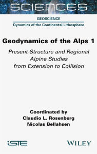 Title: Geodynamics of the Alps 1: Present-Structure and Regional Alpine Studies from Extension to Collision, Author: Claudio L. Rosenberg