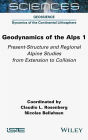 Geodynamics of the Alps 1: Present-Structure and Regional Alpine Studies from Extension to Collision