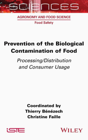 Prevention of the Biological Contamination Food: Processing/Distribution and Consumer Usage