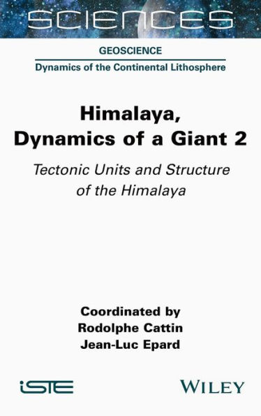 Himalaya: Dynamics of a Giant, Tectonic Units and Structure the Himalaya