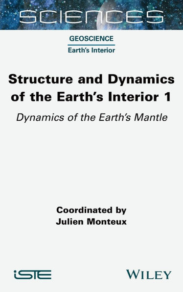 Structure and Dynamics of the Earth's Interior 1: Mantle