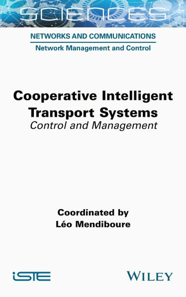 Cooperative Intelligent Transport Systems: Control and Management