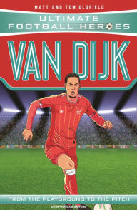 Title: Van Dijk (Ultimate Football Heroes - the No. 1 football series): Collect them all!, Author: Matt & Tom Oldfield