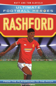 Title: Rashford (Ultimate Football Heroes - the No.1 football series): Collect them all!, Author: Matt Oldfield Ltd
