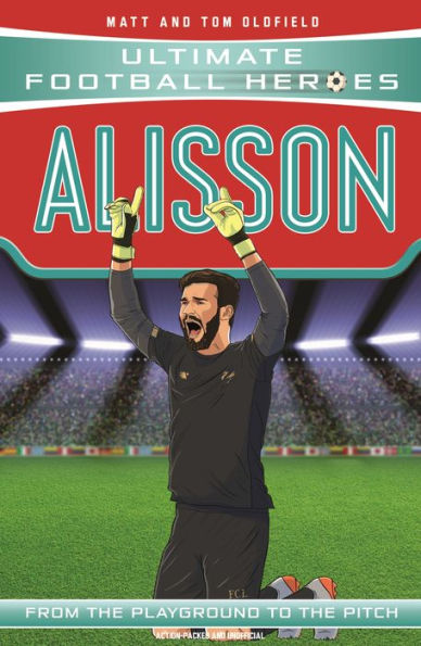 Alisson (Ultimate Football Heroes - the No. 1 football series): Collect them all!