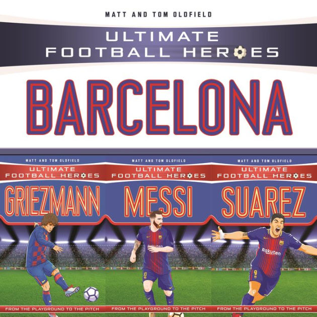 Ultimate Football Heroes Collection: Barcelona by Matt Oldfield | eBook ...