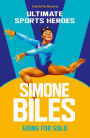 Simone Biles (Ultimate Sports Heroes): Going for Gold