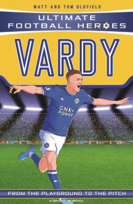 Title: Vardy (Ultimate Football Heroes - the No. 1 football series): Collect them all!, Author: Matt & Tom Oldfield