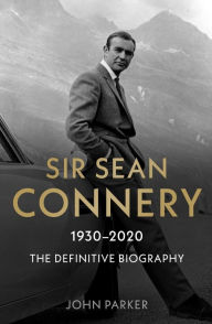 Book audio download Sir Sean Connery: The Definitive Biography CHM (English literature) by 