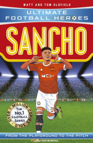 Title: Sancho (Ultimate Football Heroes - The No.1 football series): Collect them all!, Author: Matt & Tom Oldfield