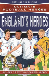 Title: England's Heroes: (Ultimate Football Heroes - the No. 1 football series): Collect them all!, Author: Matt & Tom Oldfield