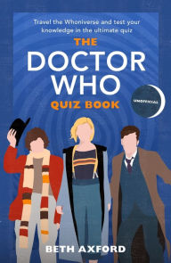 Title: The Doctor Who Quiz Book, Author: Beth Axford