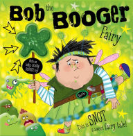 Download ebooks online free Bob the Booger Fairy