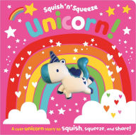 Title: Squish 'n' Squeeze Unicorn!, Author: Rosie Greening