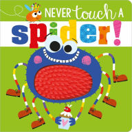 Title: Never Touch a Spider!, Author: Rosie Greening