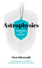 Knowledge in a Nutshell: Astrophysics: The complete guide to astrophysics, including galaxies, dark matter and relativity