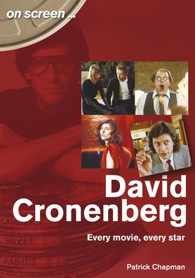 David Cronenberg: every movie, every star