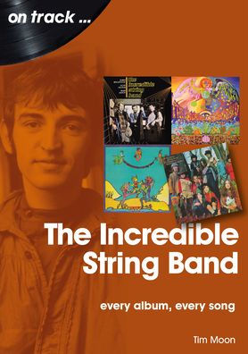 The Incredible String Band: every album, every song