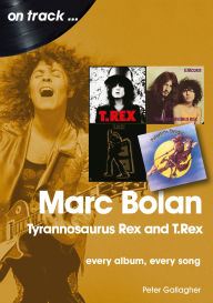 Download books in french Marc Bolan: Tyrannosaurus Rex and T.Rex: every album, every song 9781789521245 RTF by 