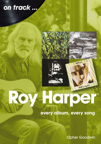 Roy Harper: every album, every song