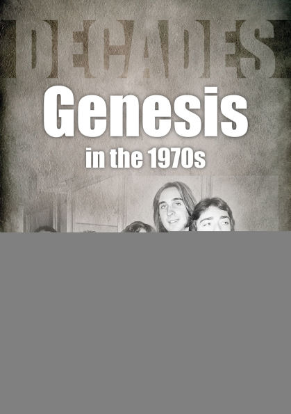 Genesis in the 1970s: Decades