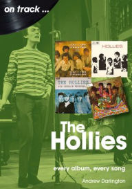Download free ebooks files The Hollies: every album every song 9781789521597 (English literature) by 