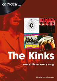 Download new books for free The Kinks: Every Album Every Song 9781789521726