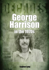 George Harrison in the 70s: Decades