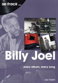 Free ebooks download ipad 2 Billy Joel: every album every song MOBI DJVU 9781789521832 English version by Lisa Torem