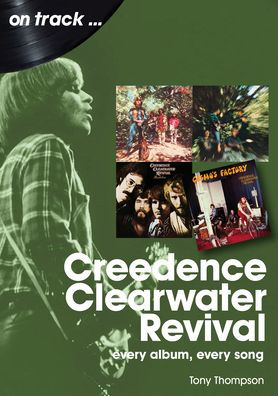 Creedence Clearwater Revival: every album every song