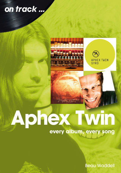 Aphex Twin: every album, every song