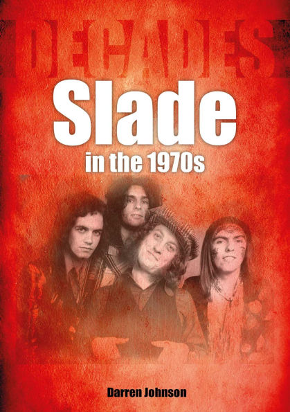 Slade the 1970s: Decades