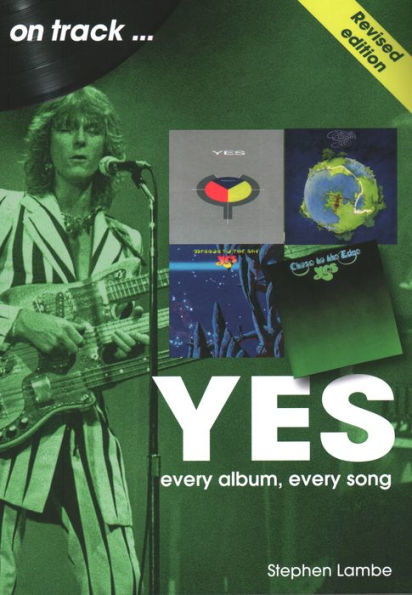 Yes on track: every album, every song