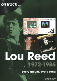 Downloading free ebooks to nook Lou Reed 1972-1986: every album, every song English version 9781789522839