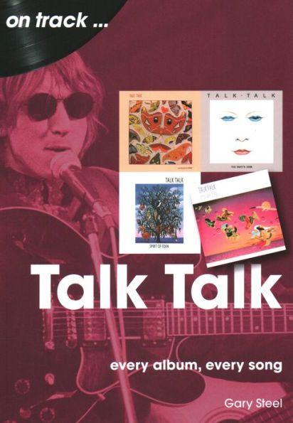 Talk Talk: every album, every song